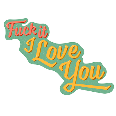 Fuck It, I love You beach design groovy illustration lana del rey music norman rockwell song typography vector