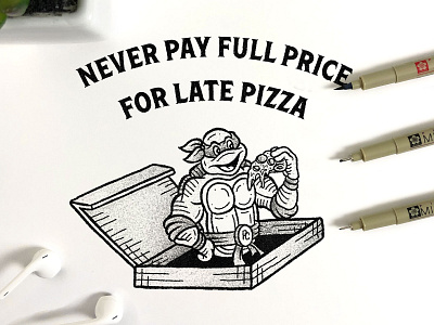 TMNT Never Pay Full Price for Pizza Illustration black ink digital art digital illustration drawing handdrawn illustration inking lettering procreate procreate app procreate art procreate brushes typography