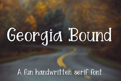 Georgia Bound - A fun handwritten serif font font font design serif font serif fonts serif typeface typeface