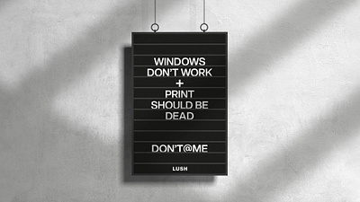 Lush // Window's Don't Work // Retail Marketing Concept commerce cosmetics digital experience flyer flyer design interaction interactive minimal newspaper poster print retail typography