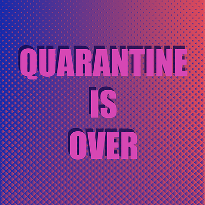 Quarantine is over app art background branding design flat font gradient illustrator logo minimal over overlay overview quarantine texture type typography vector wallpaper