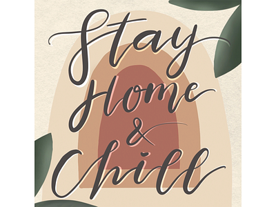 Stay Home & Chill coronavirus covid19 design illustration lettering stayhome