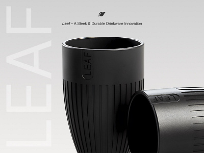 Leaf - 3D Realistic Cup Functional Product Design 3d 3d design 3d modelling 3d product blender bottle design branding cup design design elegant function functional furniture futuristic graphic design illustration minimalist modern product design render