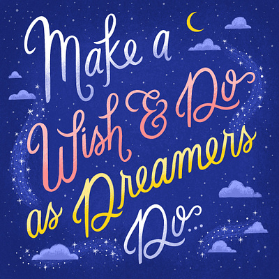 Do As Dreamers Do disney flat illustration hand drawn type hand lettering hand type illustration illustration artist lettered quote lettering lettering art lettering artist magic quotes