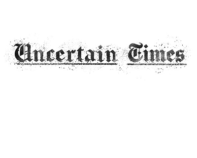 Uncertain Times Masthead handlettering illustration logo typogaphy