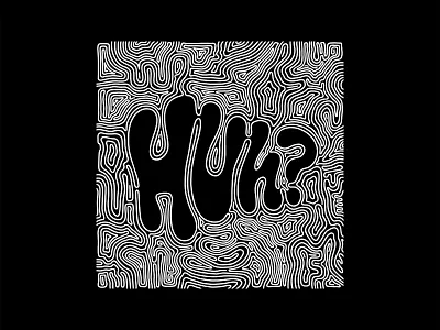 Huh? art black white brand identity branding calligraphy design digital handmade illustration lettering lineart lines logo minimalism mural painting procreate t shirt type typography