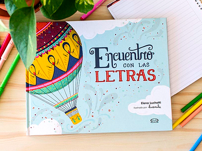 "Encuentro con las Letras" by Elena Luchetti alphabet balloon book bookcover bookcoverdesign childrens book childrens illustration hot air balloon illustration lettering letters sky