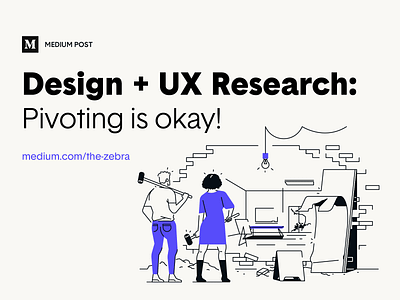 Medium post: Pivoting is okay! medium article product design ux research