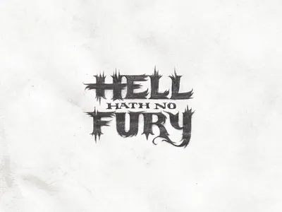 Hell Hath No Fury calligraphy fury hand drawn hand drawn type hand drawn typography handlettering hell lettering lettering art letters quote quote design