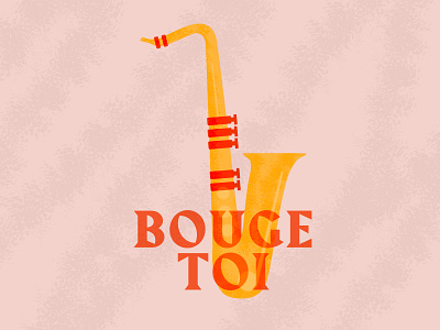 Bouge Toi affinity affinity designer bouge toi design digital illustration festival graphic design graphicdesign illustration move music saxophone typography vector vector illustrator