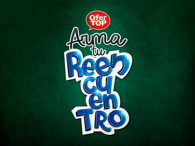 OferTOP / Arma tu reencuentro activación digital arte digital campaña escolar campaña online colegio desing dirección de arte lettering tipografia