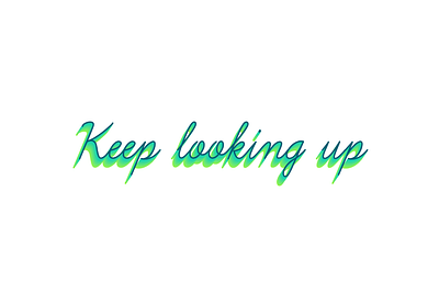KEEP LOOKING UP cafe happiness letter lettering typography
