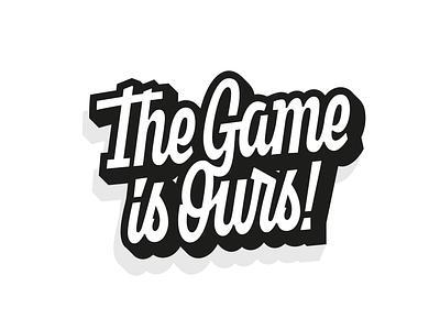The Game is Ours lettering logo typemate typography