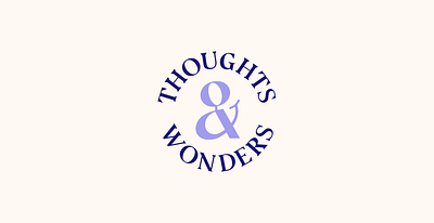 Thoughts & Wonders adobe illustrator ampersand graphic design illustration lettering logo typography visual