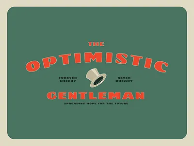 The Optimistic Gentleman branding design exploration graphic design illustraion top hat typography vector