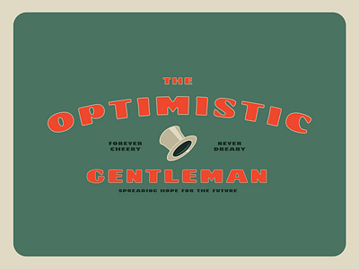 The Optimistic Gentleman branding design exploration graphic design illustraion top hat typography vector