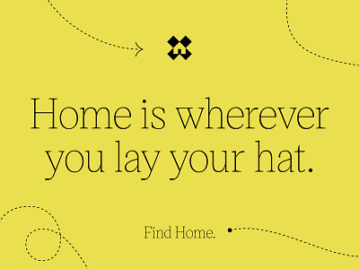 Find Home. brand messaging branding find findhome house identity language messaging typography xmarksthespot