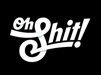 ohsh!t black and white custom handlettering lettering typogaphy vector