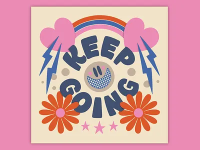 Keep Going 70s 80s 80s style colorful illustration keep going lettering muralart muralist pattern type typography