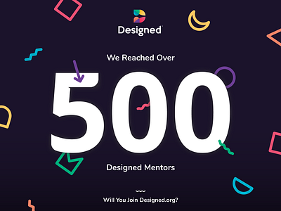 500+ Designed Mentors! 500 strong design designed designforall fun illustration mentoring shapes volunteer