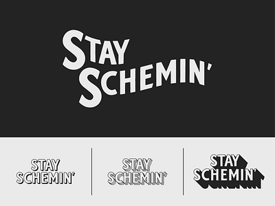 Stay Schemin' lincoln nebraska nebraskadesigner omaha type typedesign typeface typelockup typography