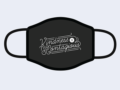 Kindness Is Contagious | Design For Good Face Mask Challenge kindness mask typography