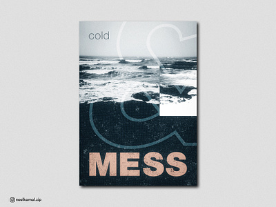 Cold & Mess - Poster Design Experiment 2d art collage art decorative grain texture graphic design illustration inspiration minimal minimalism music art photoshop art poster design retrowave texture vector art