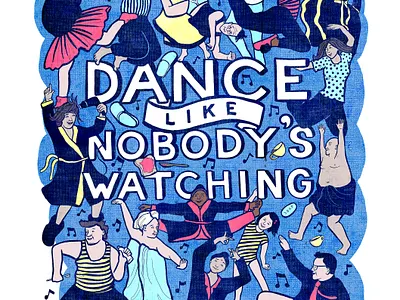 Dance like nobodys watching characters coverart figurative figurative drawing funny character hand lettering illustration lettering lettering art