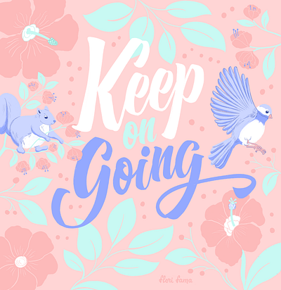 keep on going cute floral art flowers illustration ipad pro keep going lettering pastel colors positivity procreate type typography