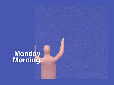 Monday Morning’s Be Like... cinema4d comedy funny houdini monday motion art motion graphics redshift