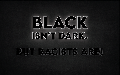 Black Isn't Dark adobe illustrator black lives matter creative design design george floyd illustrator racism racist typography