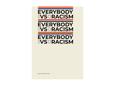 Everybody VS Racism design poster racism typeface typography