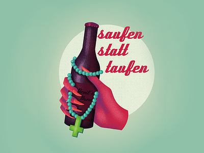 saufen statt taufen antichrist beer bier design devil god grafik grafikdesign graphic graphicdesgn hand heidelberg illustration illustrator mannheim photoshop photoshop art pogopixel printdesign rosenkranz