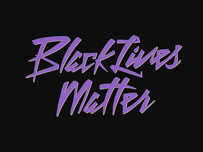 All Lives Can’t Matter Until Black Lives Matter 80s black lives matter blm charity hand drawn type movement nonprofit prince pro bono purple rain typography