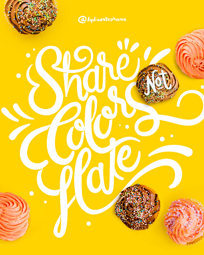 Lettering "Share Colors not Hate" colors design handlettering lettering letters lettertype pastry sweet typography art