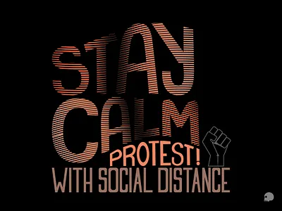 Stay Calm black lives matter design gradient graphic illustration lettering protest social distance stand up stay calm typography vector