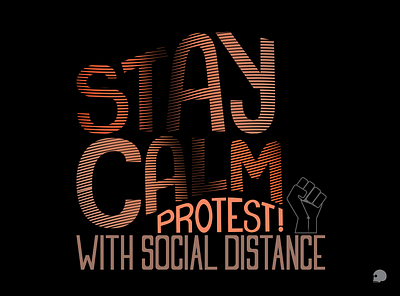 Stay Calm black lives matter design gradient graphic illustration lettering protest social distance stand up stay calm typography vector