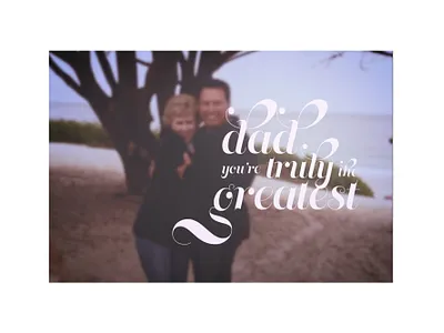 Father's Day IV adobe font adobe lightroom adobe spark card design dad fathers day fathers day card fathersday for you graphic design lettering typography