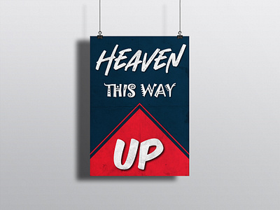 Heaven :: This Way UP creativity graphic design heaven jesus poster poster a day poster art poster design posters print design type typography typography art typography poster visual art visual concept visual cue visual design