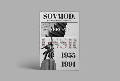 SOVMOD "ABROAD" MAGAZINE achitecture bulgaria cuba czech czechia czechrepublic design graphic design graphicdesign magazine magazine cover magazine design mauritania modernism slovakia soviet soviet modernism soviet union typography zine