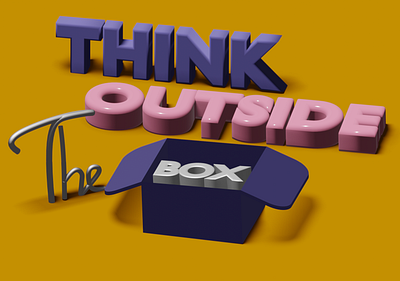 Think outside the box 3d illustration 3d lettering 3d typography illustration lettering typography