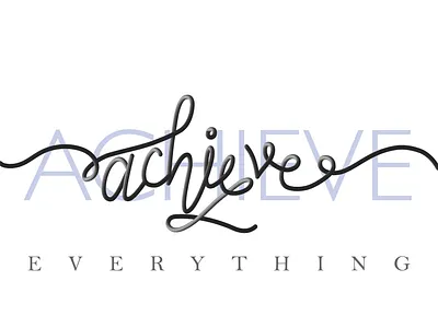 Achieve achieve believe blend design dream handlettering illustration lettering typography vector