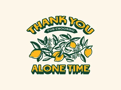 Thank you for choosing Alone Time badgedesign branding graphic design illustration illustrator lemon lemons lettering logo merch design summer typography vector