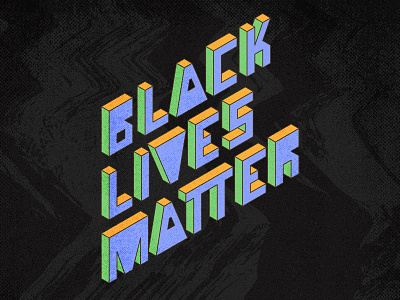 BLM blacklivesmatter blm halftone halftones illustrator isometric isometric art isometric design lettering noise photoshop racial justice texture vector