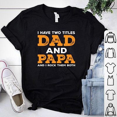 I have two titels DAD and PAPA and i Rock them both T-shirt amazon t shirts amazon t shirts design design designer designs fathers day fathers day 2020 tshirt fathers day tshirt graphic design happy fathers day tshirt merch by amazon shirt tees teespring tshirt tshirt art tshirt design tshirtdesign tshirts typography