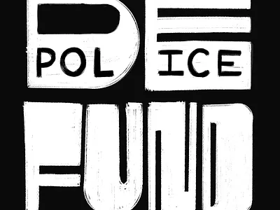 Defund the Police black blacklivesmatter communities defund design education environment healthcare housing illustration invest lettering police procreate richmond typogaphy