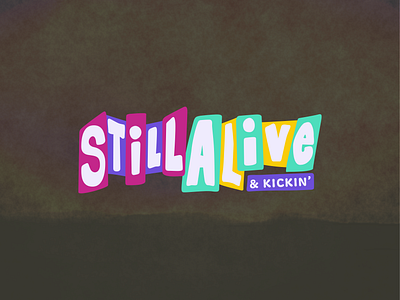 Still Alive & Kickin' digital handlettered illustration illustrator logo logotype pastel retro rough type typographic typography typography logo vector