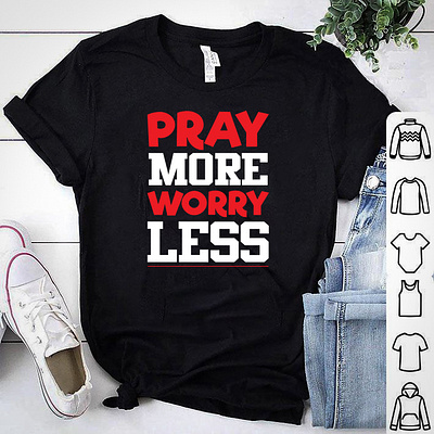 PRAY MORE WORRY LESS T-SHIRT amazon t shirts design design designs graphic designer merch by amazon merch design pod tshirt design podcast shirt tees teespring tshirt tshirt art tshirt design tshirt designer tshirt graphics tshirt mockup tshirtdesign tshirts usa tshirt