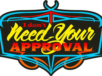 Need Your Approval calligraphy tattoo typography