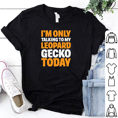 I'M ONLY TALKING TO MY LEOPARD GECKO TODAY T-SHIRT DESIGN amazon t shirts amazon t shirts design design designer designers designs etsy tshirt design merch by amazon merch design shirt shopify shirt tee design tee shirt tshirt tshirt art tshirt design tshirt designer tshirtdesign tshirts